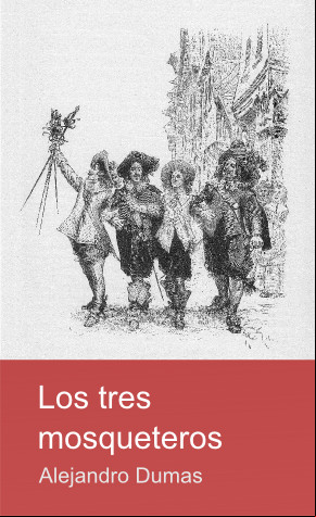 Los tres mosqueteros, de Alejandro Dumas